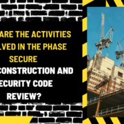 What Are the Activities Involved in the Phase Secure Code Construction and Security Code Review