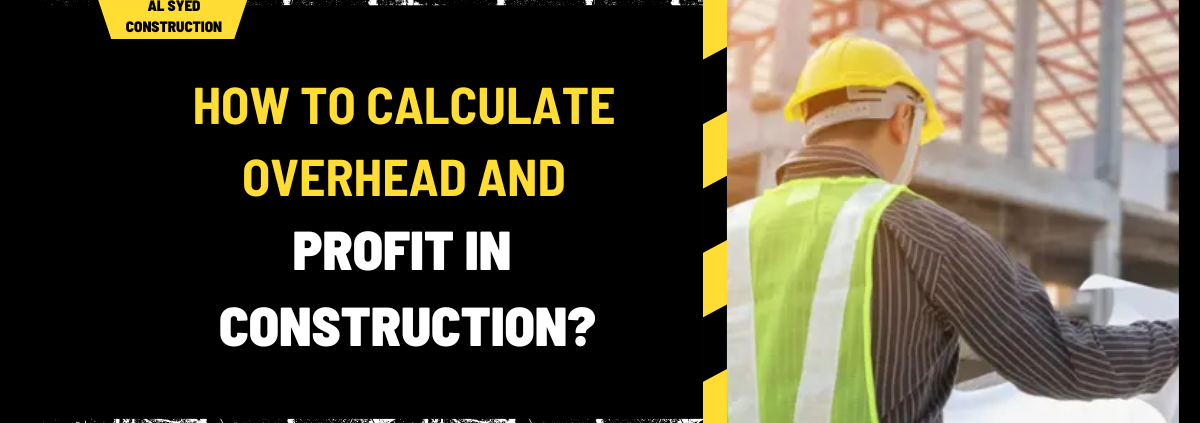 How to Calculate Overhead and Profit in Construction