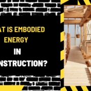 What is Embodied Energy in Construction