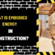 What is Embodied Energy in Construction