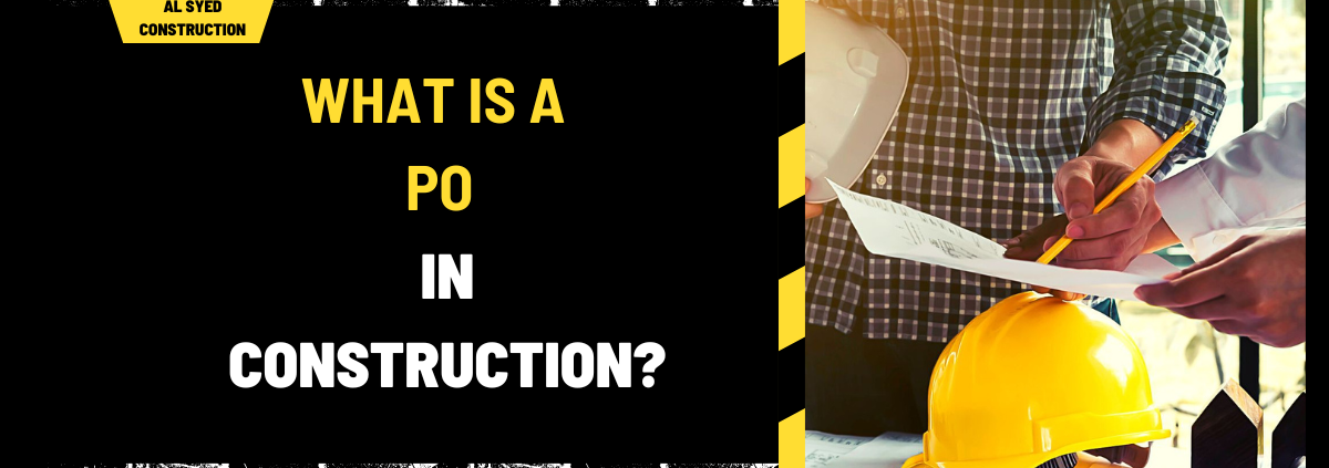 What is a PO in Construction? Understanding Purchase Orders and Their Role