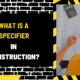 What Is a Specifier in Construction? A Comprehensive Overview