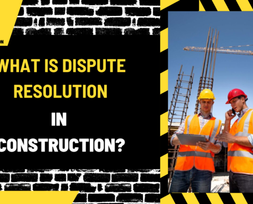 What Is Dispute Resolution in Construction? A Comprehensive Guide