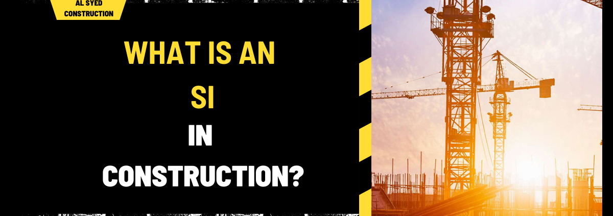 What Is an SI in Construction? An In-Depth Overview