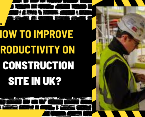 How to Improve Productivity on a Construction Site in UK