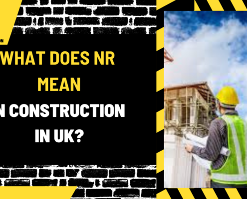 What Does NR Mean in Construction in UK