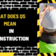 What Does QS Mean in Construction? A Comprehensive Guide