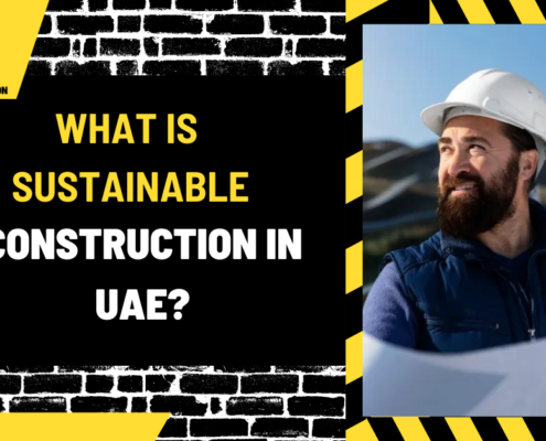 What is Sustainable Construction in UAE? A Comprehensive Guide