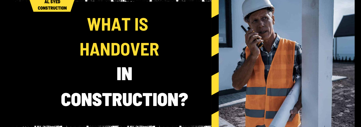 What is Handover in Construction? A Detailed Insight