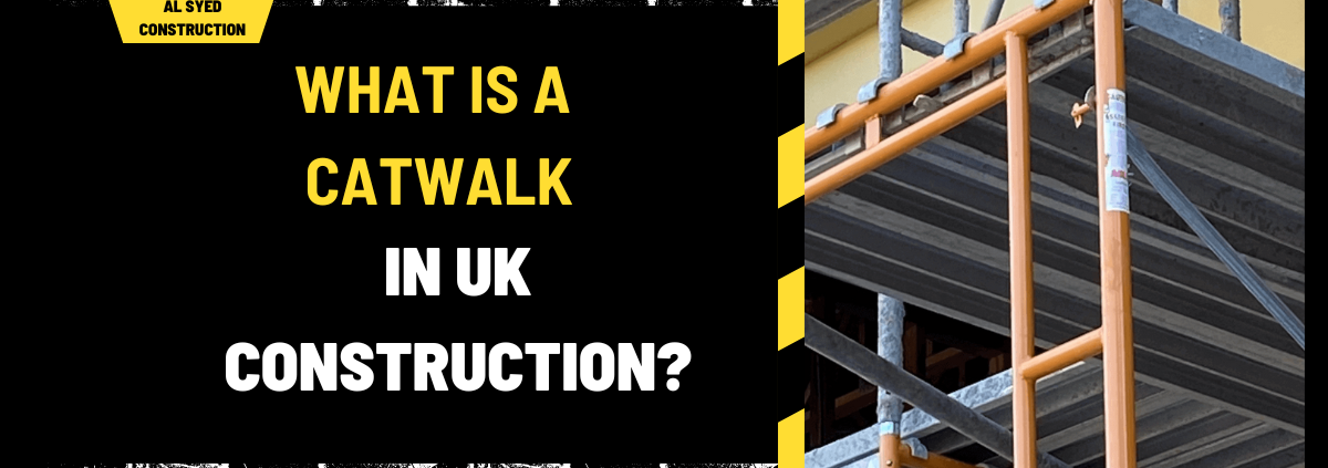 What is a Catwalk in UK Construction?A Comprehensive Guide