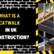 What is a Catwalk in UK Construction?A Comprehensive Guide