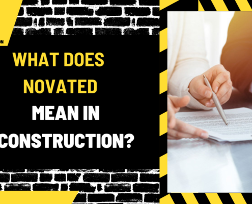 What Does Novated Mean in Construction? A Comprehensive Guide