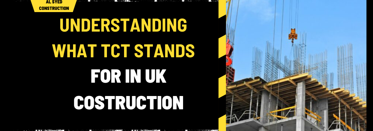 Understanding What TCT Stands for in UK Construction