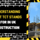 Understanding What TCT Stands for in UK Construction