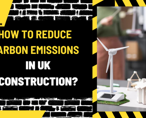 How to Reduce Carbon Emissions in UK Construction: A Comprehensive Guide