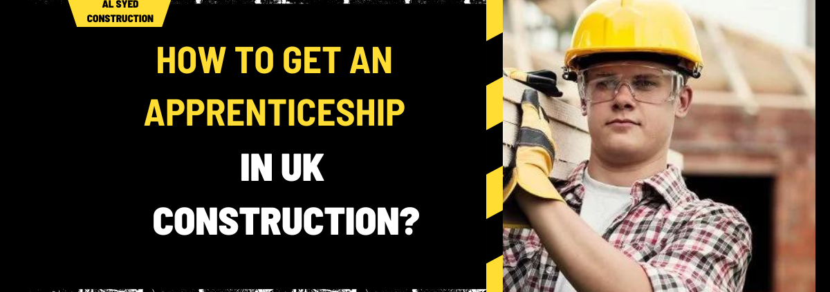 How to Get an Apprenticeship in Uk Construction