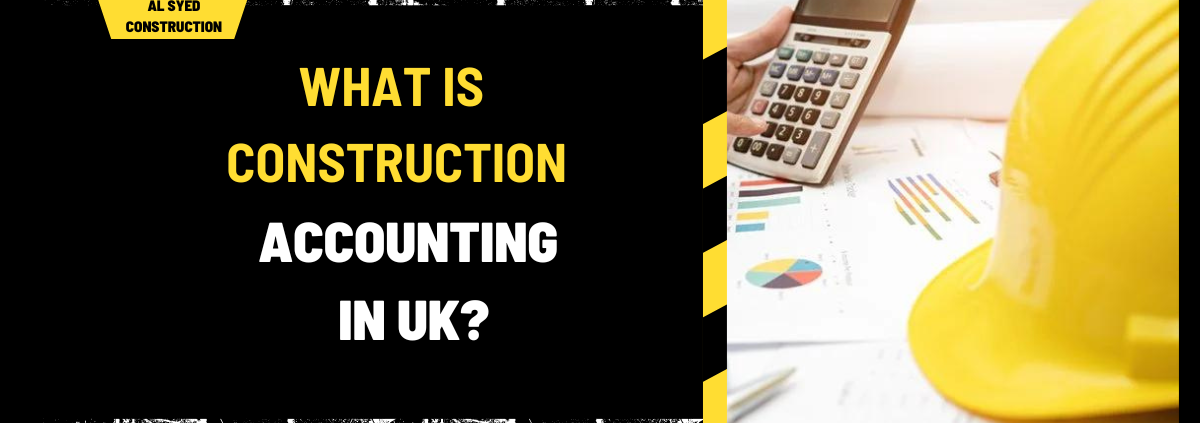 What is Construction Accounting in Uk