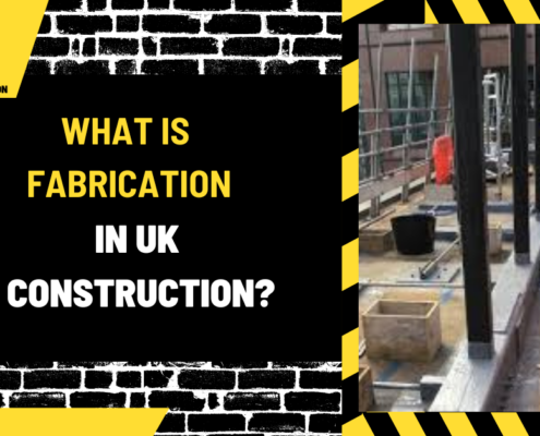 What is Fabrication in UK Construction