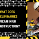 What Does Preliminaries Mean in UK Construction? A Comprehensive Guide