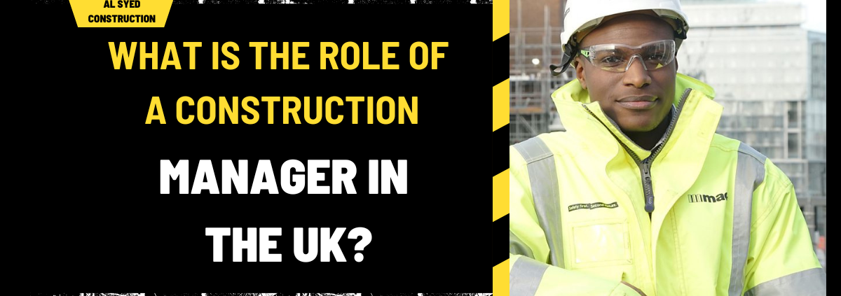 What is the Role of a Construction Manager in the UK