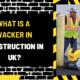 What is a Wacker in Construction in Uk