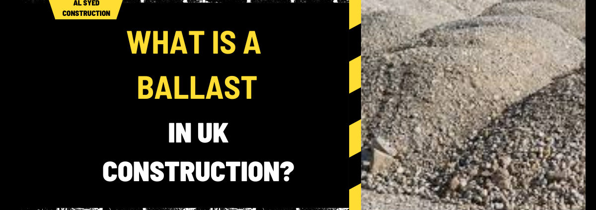 What is a Ballast in UK Construction? A Comprehensive Guide