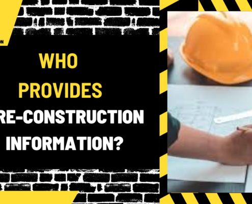 Who Provides Pre-Construction Information