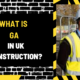 What is GA in UK Construction