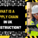 What is a Supply Chain in UK Construction