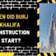 When Did Burj Khalifa Construction Start? The Fascinating Story of Dubai's Iconic Skyscraper