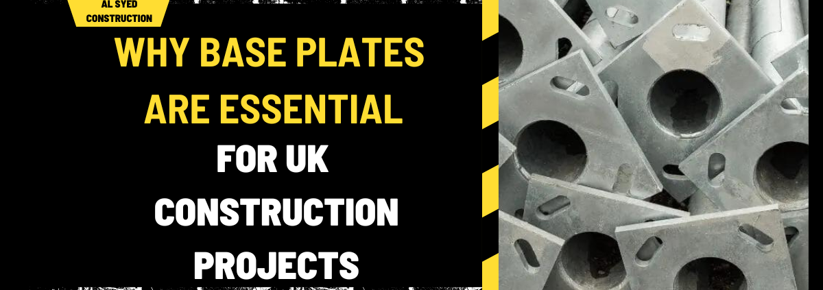 Why Base Plates are Essential for UK Construction Projects