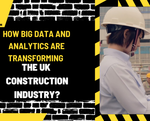 How Big Data and Analytics are Transforming the UK Construction Industry