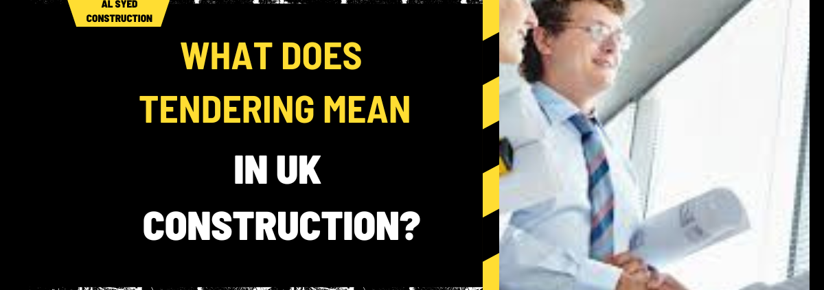 What Does Tendering Mean in UK Construction