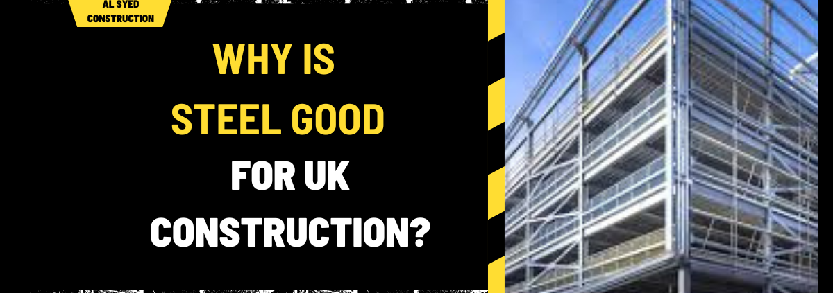 Why is Steel Good for UK Construction