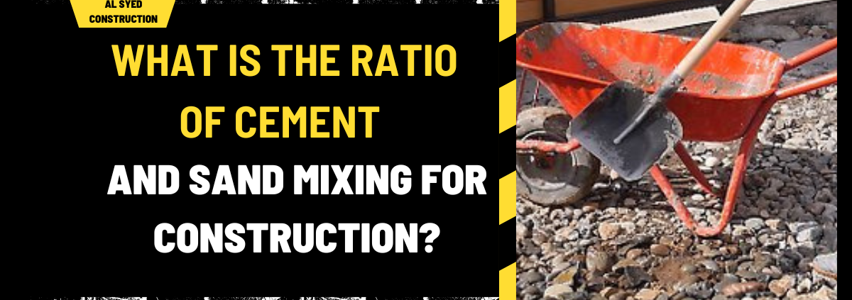 What is the Ratio of Cement and Sand Mixing for Construction