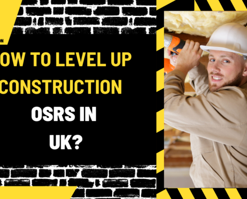 How to Level Up Construction OSRS in UK