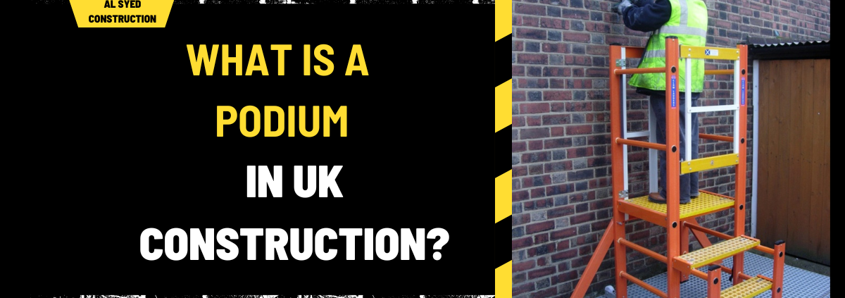 What is a Podium in UK Construction