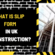 What is Slip Form in UK Construction