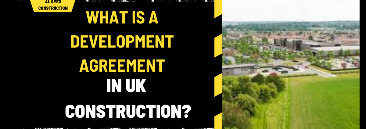 What is a Development Agreement in UK Construction