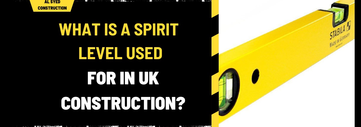 What is a Spirit Level Used for in UK Construction