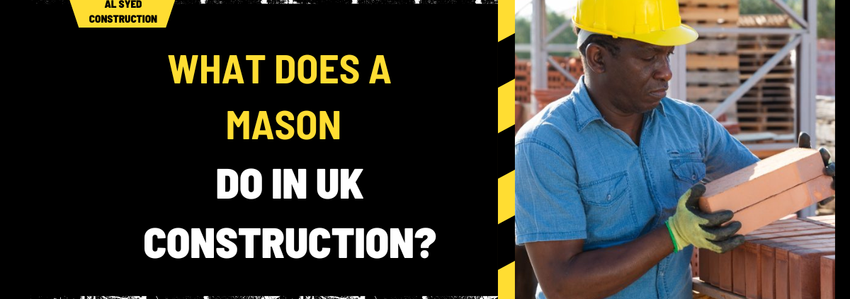 What Does a Mason Do in UK Construction