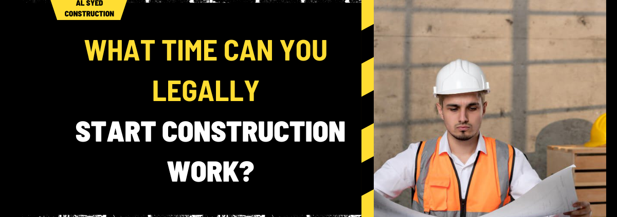 What Time Can You Legally Start Construction Work