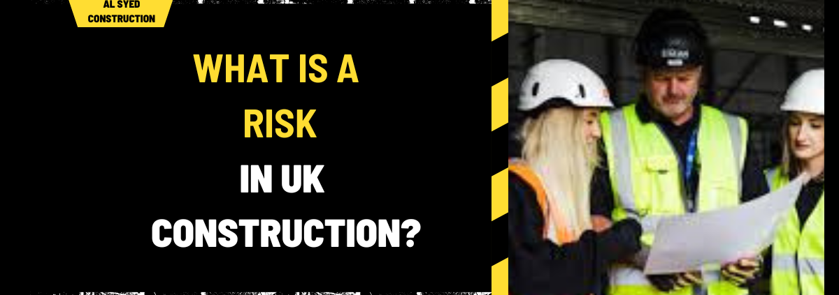 What is a Risk in UK Construction