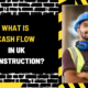 What is Cash Flow in UK Construction