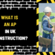 What is an AP in UK Construction