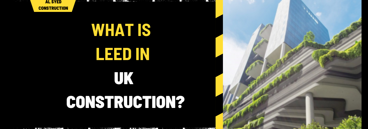 What is LEED in UK Construction