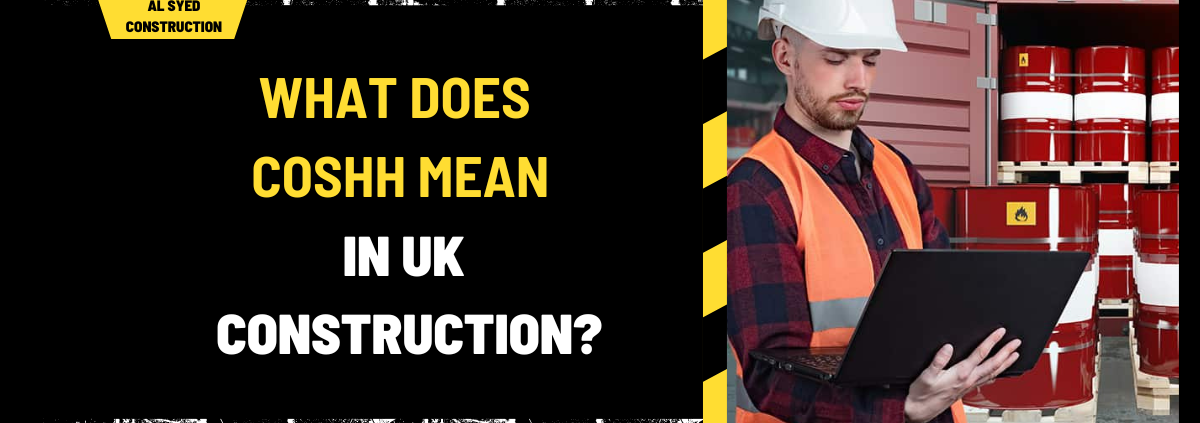 What Does COSHH Mean in UK Construction