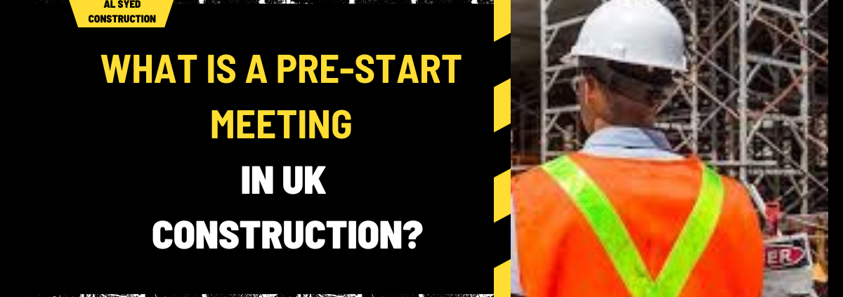 What is a Pre-Start Meeting in UK Construction