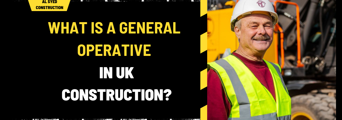 What is a General Operative in UK Construction