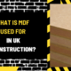 What Is MDF Used For in UK Construction